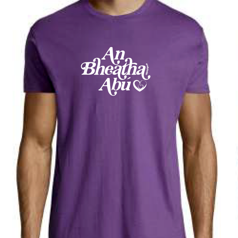 T-Shirt: PURPLE, short sleeved, unisex t-shirt with AN BHEATHA ABÚ slogan