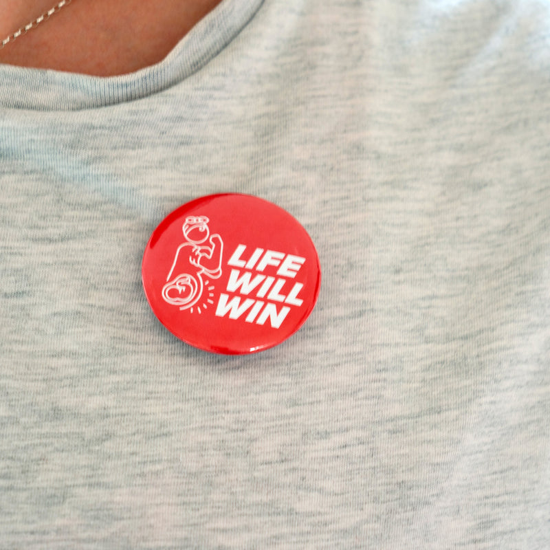 Badge: LIFE WILL WIN