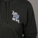 HOODIE: GREY Life Will Win