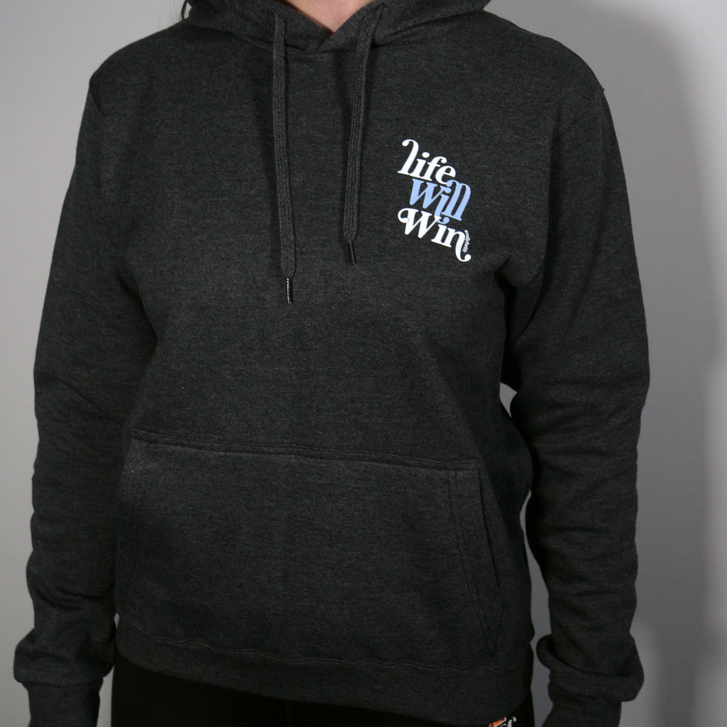 HOODIE: GREY Life Will Win