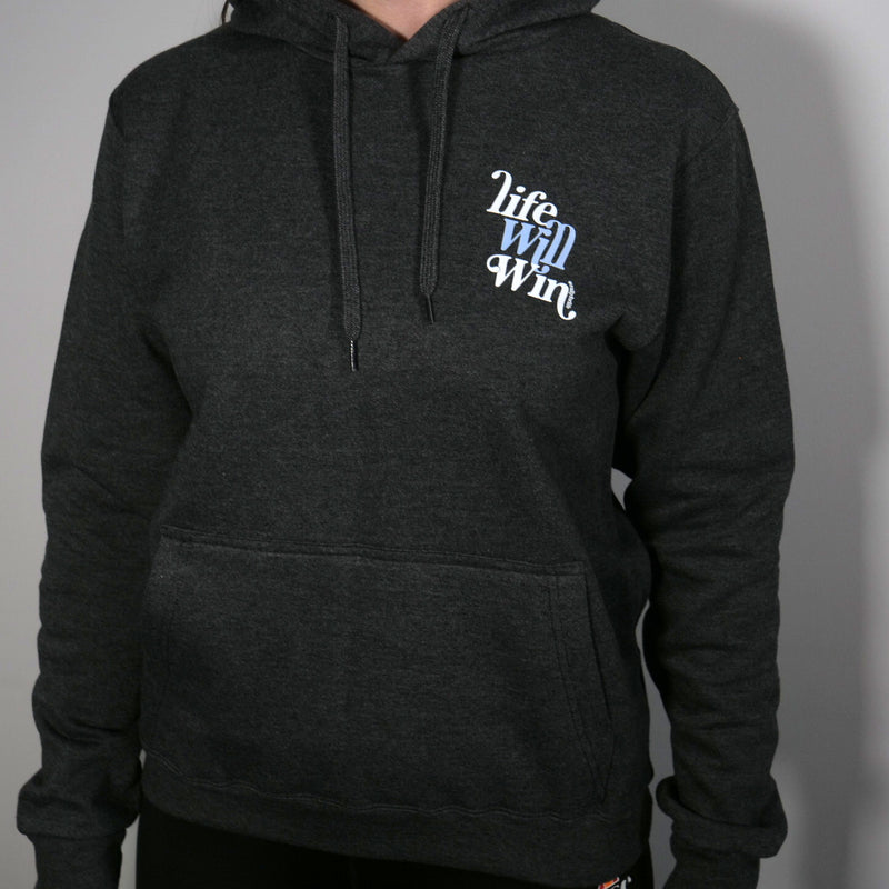 HOODIE: GREY Life Will Win