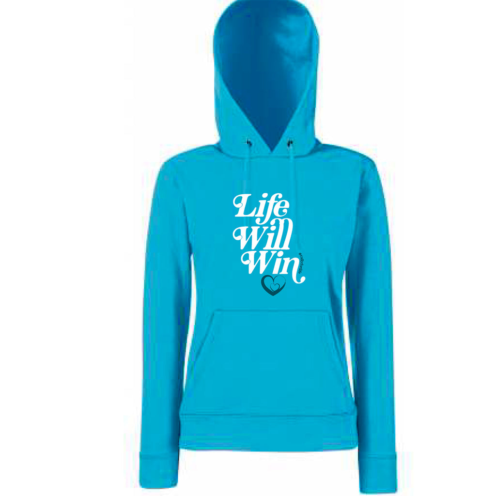 HOODIE: BLUE with the slogan Life Will Win